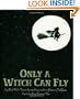Only a Witch Can Fly