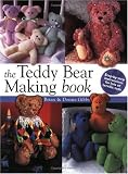 The Teddy Bear Making Book: Step by Step Instuctions for Lots of Terrific Teds