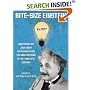 Bite-Size Einstein: Quotations on Just About Everything from the Greatest Mind of the Twentieth Century