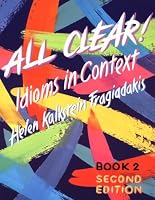 All Clear! : Idioms in Context, Text and 2 Audiocassettes