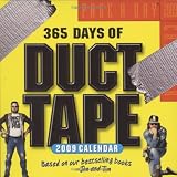 365 Days of Duct Tape Page-a-Day Calendar 2009 (Original Page a Day Calendars)