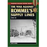 TheWarAgainstRommel'sSupplyLines,1942-43(StackpoleMilitaryHistorySeries)