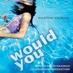 Would You | Marthe Jocelyn
