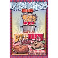 Frozen Assets Lite and Easy: How to Cook for a Day and Eat for a Month