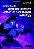 Introduction to Computer-Intensive Methods of Data Analysis in Biology
