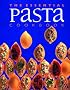 The Essential Pasta Cookbook