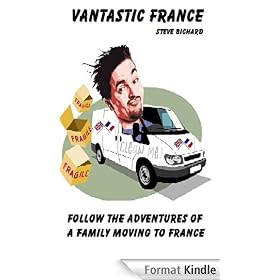 Vantastic France. Follow the adventures of a family moving to France