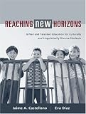 Reaching New Horizons: Gifted and Talented Education for Culturally and Linguistically Diverse Students