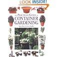 The Practical Guide to Container Gardening by Steve Bradley and Susan Berry