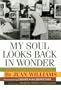 My Soul Looks Back in Wonder: Voices of the Civil Rights Experience (AARP)