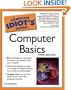 The Complete Idiot's Guide to Computer Basics, 3E