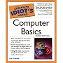 Complete Idiot's Guide to Computer Basics (Complete Idiot's Guide)