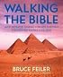 Walking the Bible (children's edition) : An Illustrated Journey for Kids Through the Greatest Stories Ever Told