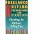 Freelance Writing for Magazines and Newspapers: Breaking in without Selling out (Harperresource Book)