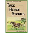Adventures of Vet Practice : True Horse Stories by Theresa Jones