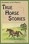 True Horse Stories: Adventures of Vet Practice