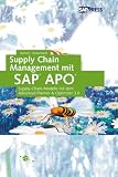 Supply Chain Management mit SAP APO - Supply-Chain-Modelle mit dem Advanced Planner & Optimizer 3.1