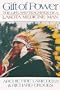 Gift of Power: The Life and Teachings of a Lakota Medicine Man