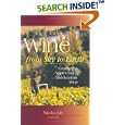 Wine from Sky to Earth: Growing & Appreciating Biodynamic Wine