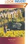 Wine from Sky to Earth: Growing & Appreciating Biodynamic Wine
