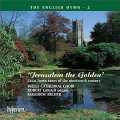 The English Hymn 2: Jerusalem the Golden