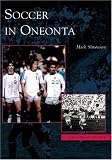 Soccer in Oneonta   (NY)   (Images of Sports)