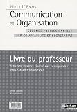 Communication et Organisation 2e professionnelle BEP comptabilité et secrétariat : Livre du professeur