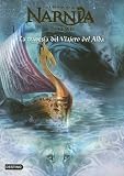 La Travesia Del Viajero Del Alba / The Voyage of the Dawn Treader (Las Cronicas De Narnia) (Spanish Edition)