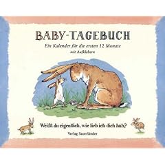 Weißt du eigentlich, ( Baby-Tagebuch) wie lieb ich dich hab? Ein Kalender für die ersten 12 Monate (Taschenbuch)