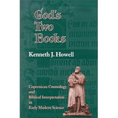 God's Two Books: Copernican Cosmology and Biblical Interpretation in Early Modern Science