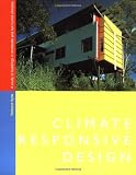 Climate Responsive Design: A Study of Buildings in Moderate and Hot Humid Climates
