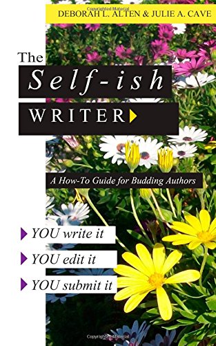 the self ish writer a how to guide for budding authors