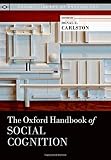 The Oxford handbook of social cognition