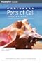Caribbean Ports of Call: Western Region, 8th: A Guide for Today's Cruise Passengers (Caribbean Ports of Call Series)