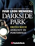 Darkside Park 1: Ankunft in Porterville (Erstes Buch)
