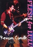 Roman Candle - Flesh For Lulu Live [2006] [DVD]