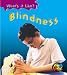Blindness (Young Explorer: What's It Like?)