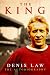 The King - Denis Law - The Autobiography