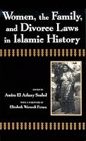 Women, the Family, and Divorce Laws in Islamic History (Contemporary Issues in the Middle East)