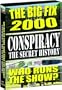 Conspiracy - The Secret History: The Big Fix 2000, Who Runs the Show?