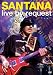  : Santana - Live by Request