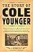Story of Cole Younger: By Himself (Borealis Books)