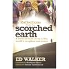 Reflections from a Scorched Earth: A Witness from Some of the World's Toughest War Zones