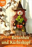 Besenhex und K�rbiskopf. Herbst-Deko mit Naturmaterialien