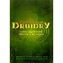 The Mysteries of Druidry: Celtic Mysticism, Theory, and Practice