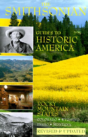 City Travel Guides Discounted  Books : The Rocky Mountain States: Smithsonian Guides (Smithsonian Guides to Historic America)