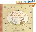 Du bist da, wie wunderbar! Unser gro�es Babyalbum