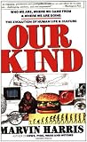 Our Kind: Who We are, Where We Came from, and Where We are Going