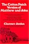 The Cotton Patch Version of Matthew and John: Including the Gospel of Matthew...and the First Eight Chapters of the Gospel of John