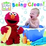 Elmo`s World: Being Clean! (Sesame Street® Elmos World(TM))